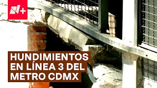 Reportan hundimientos fisuras y estructuras colapsadas de la Línea 3 del Metro CDMX  N [upl. by Holmen]