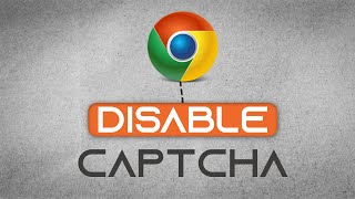 How To Disable Captcha On Google Chrome  Easy amp Fast Tutorial [upl. by Ilohcin]