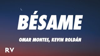 Omar Montes Kevin Roldán  Bésame LetraLyrics [upl. by Bogosian872]