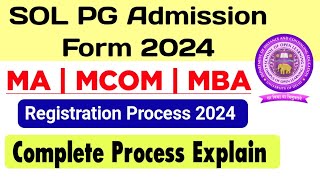 SOL PG Admission Registration Starts 2024  Sol PG Admission Form 2024 MA  MCOM  MBA Full Details [upl. by Perkoff]