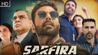 Sarfira Full Movie In Hindi  Akshay Kumar  Radhika Madan  Suriya Sivakumar  Review amp Facts [upl. by Grof]