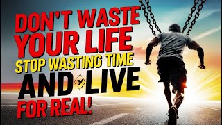 STOP WASTING YOUR LIFE HOW TO STOP WASTING YOUR TIME SelfImprovement [upl. by Weinhardt348]