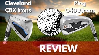 Ping G400 Irons vs Cleveland CBX Irons [upl. by Ejroj]