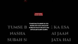 Tumse baat karne ka esa nasha ho gaya hai  heart touching poetry reels ytshorts trendingshorts [upl. by Nwadrebma800]