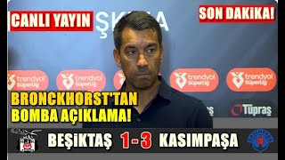 Giovanni Van Bronckhorst Basın Toplantısı Maç Sonu Beşiktaş 1  3 KPaşa [upl. by Myrle]