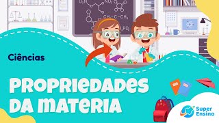 Propriedades da matéria  Ciências [upl. by Eadrahc927]