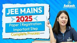 JEE Mains 2025 Registration Guide – Complete Process for Paper 1 [upl. by Kcitrap645]