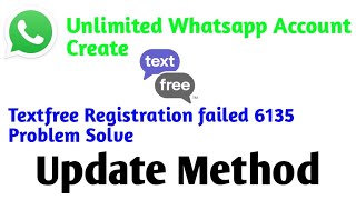 SOLVE Textfree 6135 Error and Create Unlimited Whatsapp Accounts NOW Textfree Whatsapp [upl. by Dennis179]