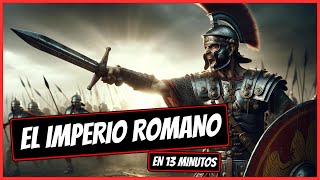 El IMPERIO ROMANO en 13 minutos  Resumen de la ANTIGUA ROMA [upl. by Elicia]