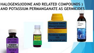 Halogens as GermicidesIodine and related CompoundsPart 2Two II Potassium Permanganate [upl. by Vasta]