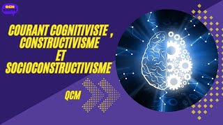 QCM en Courant Cognitiviste  Constructivisme et Socioconstructivisme [upl. by Nahpets]