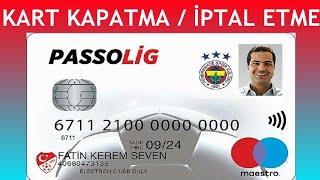 Passolig Kart Kapatma  Kart İptal Etme [upl. by Nosauq]