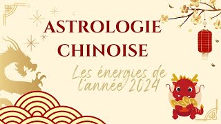 Les énergies de 2024 astrologie chinoise  Bazi  Horoscope chinois  Dragon de bois [upl. by Alyworth]