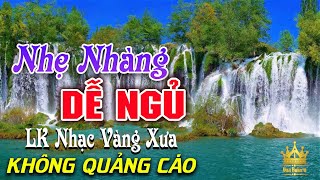 Bolero Chọn Lọc Cực Êm Tai  LK Nhạc Vàng Xưa Trữ Tình KHÔNG QUẢNG CÁO Ru Ngủ Đêm Khuya Cả Xóm Phê [upl. by Edeline954]