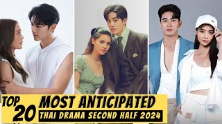 Top 20 Most Anticipated Thai Drama in Second Half 2024  New Thai Drama 2024 [upl. by Lenny]