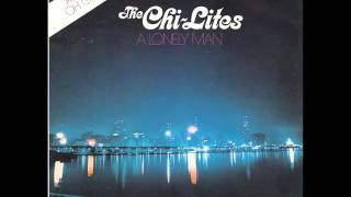 Chi Lites  Lonely Man Full Album [upl. by Oralie]