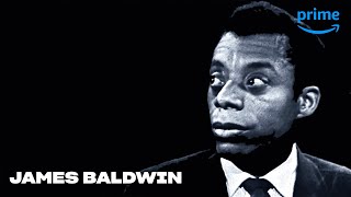 The Eternal Wisdom of James Baldwin  Prime Video [upl. by Allan]