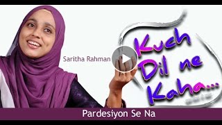 PARDESIYON SE NA  Saritha Rahman Singing Lata Mangeshkar song [upl. by Adnirolc]