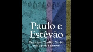 Audiolivro Paulo e Estêvão  Parte 1 Capítulo 06 [upl. by Aime]