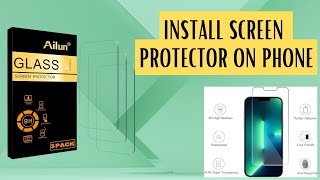 How to Install Screen Protector on Phones  Ailun [upl. by Valerle]