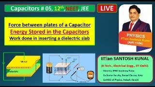 Capacitors05 Energy Stored in the Capacitors Work done in inserting Dielectric Slab12thNEETJEE [upl. by Laband]