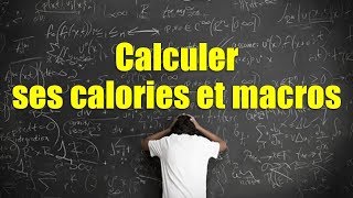 Calculer ses besoins en calories et ses macros [upl. by Selden897]