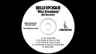 Belle Epoque  Miss Broadway Ian Carey Mix [upl. by Bowman]