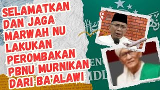 SELAMATKAN DAN JAGA MARWAH NU SEGERA LAKUKAN PERGANTIAN PBNU MURNIKAN DARI BAALAWI newsnasab [upl. by Chud]