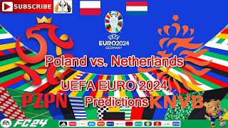 Poland vs Netherlands  Euro 2024 European Championship Group D  Predictions EA Sports FC24 [upl. by Vitus]