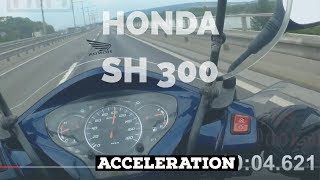 honda SH 300i 85s acceleration  50100 amp 80120kmh  stage 1 ORIGINAL [upl. by Anohr]