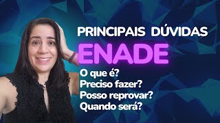 ENADE  O que é Preciso fazer Quando é Qual o conteúdo da prova Posso reprovar [upl. by Suiramad]