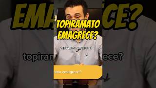 Topiramato emagrece emagrecimento emagrecer endocrinologia compulsaoalimentar [upl. by Obie]