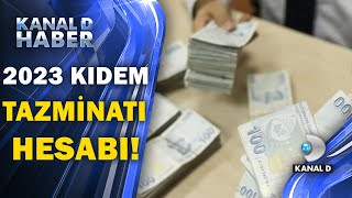 Kıdem tazminatları da arttı İşte 2023 kıdem tazminatı hesabı [upl. by Atilal250]