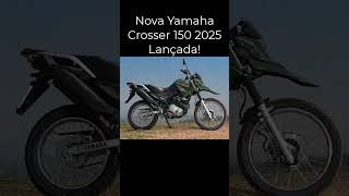 Nova Yamaha Crosser 150 2025 Lançada Veja o Preço e Tudo que Mudou na Trail [upl. by Hinkel11]