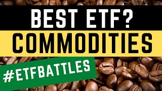 ETF Battles Which ETF is the Best Choice for Investing in Commodities [upl. by Zulaledairam656]