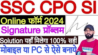 SSC CPO Online form 2024 का Live फोटो कैसा अपलोड करें  SSC signature Resize  SBI CSP amp CSC 44 [upl. by Hosbein408]