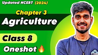 Agriculture FULL CHAPTER  Class 8 Geography Chapter 3  New NCERT [upl. by Elmira616]