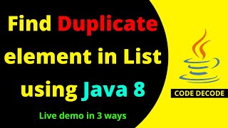 Find Duplicate Elements from list using Java 8  Java 8 coding Interview Questions  Code Decode [upl. by Thorlie]