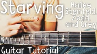 Starving Guitar Tutorial  Hailee Steinfeld Zedd and Grey Guitar Lesson [upl. by Ennayehc]