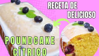 Así preparo un delicioso Poundcake cítrico con limón fresas y arándanos [upl. by Atiniv]