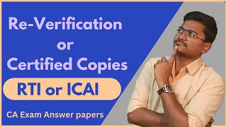 reverification or certified copies through icai or RTI which is best option [upl. by Iona161]