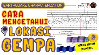 Cara Mengetahui Lokasi Gempa  Rekayasa Gempa  Engineering Characterization of Earthquakes [upl. by Eselrahc415]