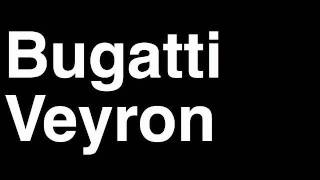 How to Pronounce Bugatti Veyron 2013 164 Top Speed 060 SS Supersport Car Review Crash Test Drive [upl. by Ellegna]