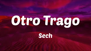 Sech  Otro Trago Letras [upl. by Einnaffit773]