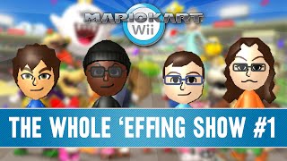 Mario Kart Wii  The Whole effing Show 1 [upl. by Beale]