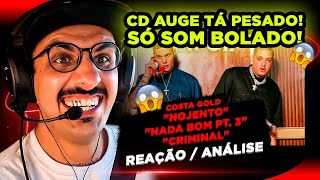 REACT NASAL TURAS Costa Gold  quotNojentoquot quotNada Bom pt 3quot e quotCriminalquot [upl. by Roderic99]