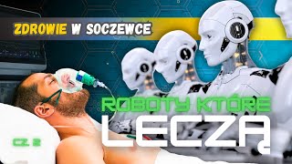 ROBOTY KTÓRE LECZĄ CZ2 Trudne operacje i przyszłość autonomicznych robotów medycznych [upl. by Skvorak]