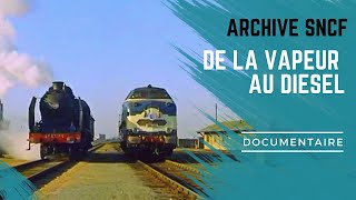 De la Vapeur 🚂 au Diesel ⛽ le passage au bon vieux gazoleFrench trains [upl. by Obara544]