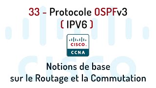 33 Configuration Protocole OSPFv3 IPV6 [upl. by Esoranna]