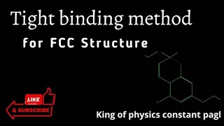 Tight Binding Method for Fcc structure [upl. by Eniamart]